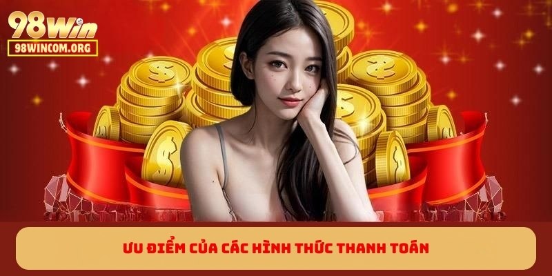 Ưu điểm của các hình thức thanh toán