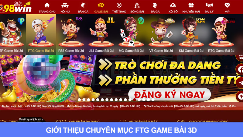 FTG Game bài 3D là chuyên mục cực hấp dẫn