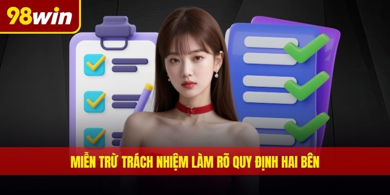 Miễn trừ trách nhiệm làm rõ quy định hai bên